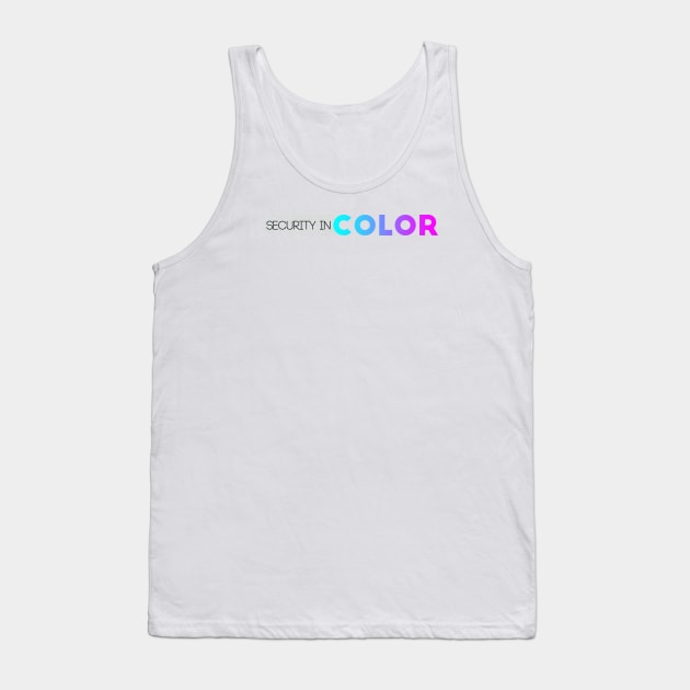Security in Color Merch Tank Top by Security in Color